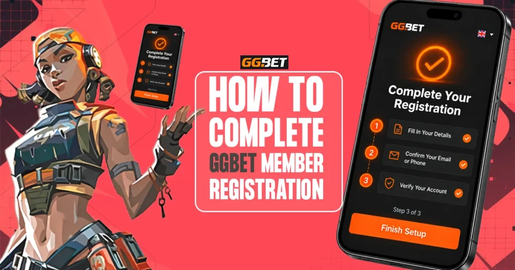 How to Complete GGBET Member Registration
